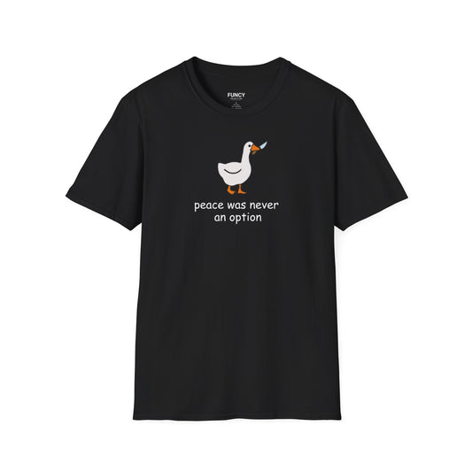 PEACE WAS NEVER AN OPTION - Unisex T-Shirt